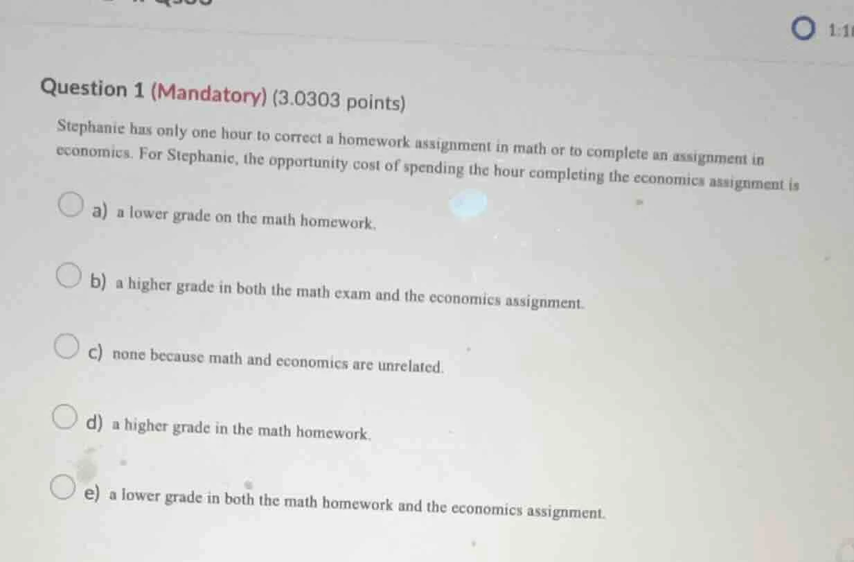 question 1 (mandatory) (3.0303 points) stephanie has only one hour to c…