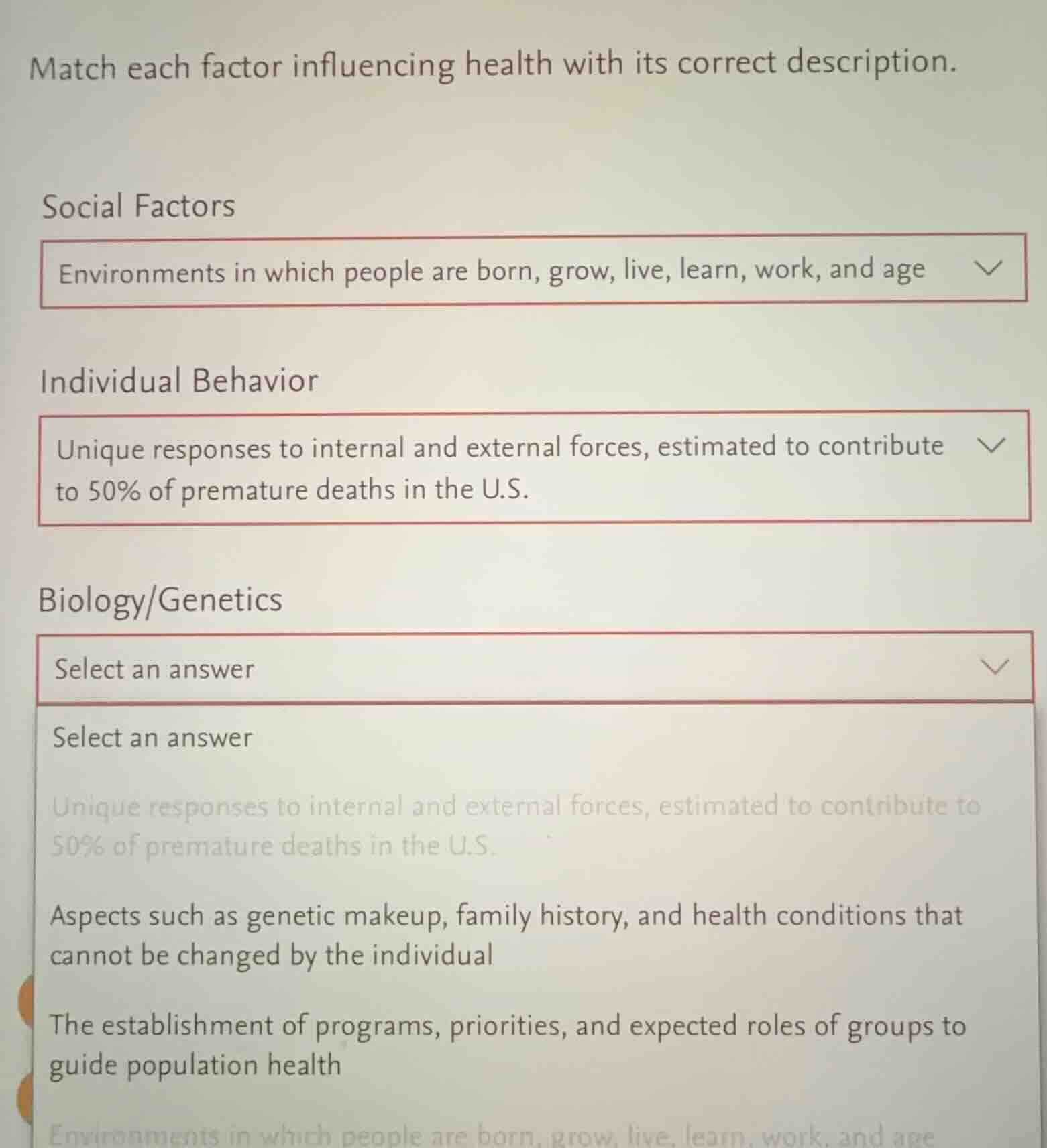 match each factor influencing health with its correct description. soci…