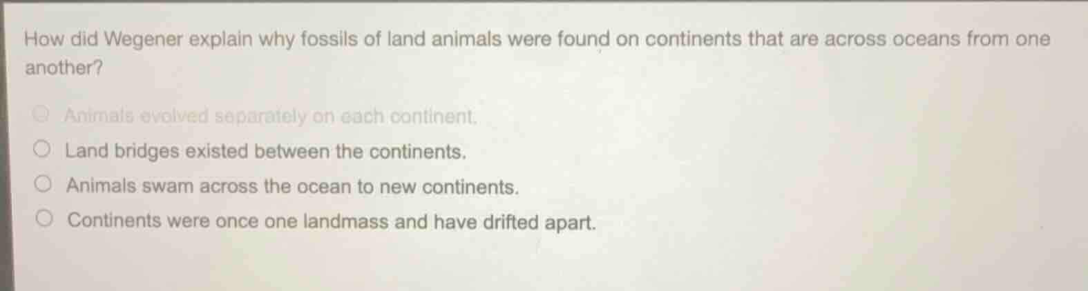 how did wegener explain why fossils of land animals were found on conti…
