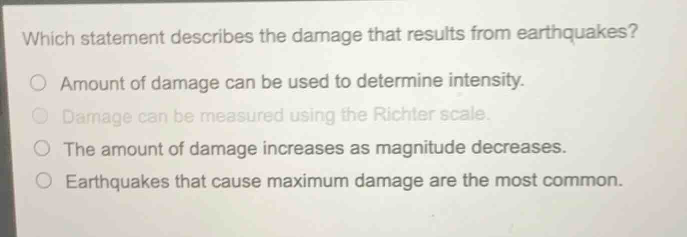 which statement describes the damage that results from earthquakes? ○ a…