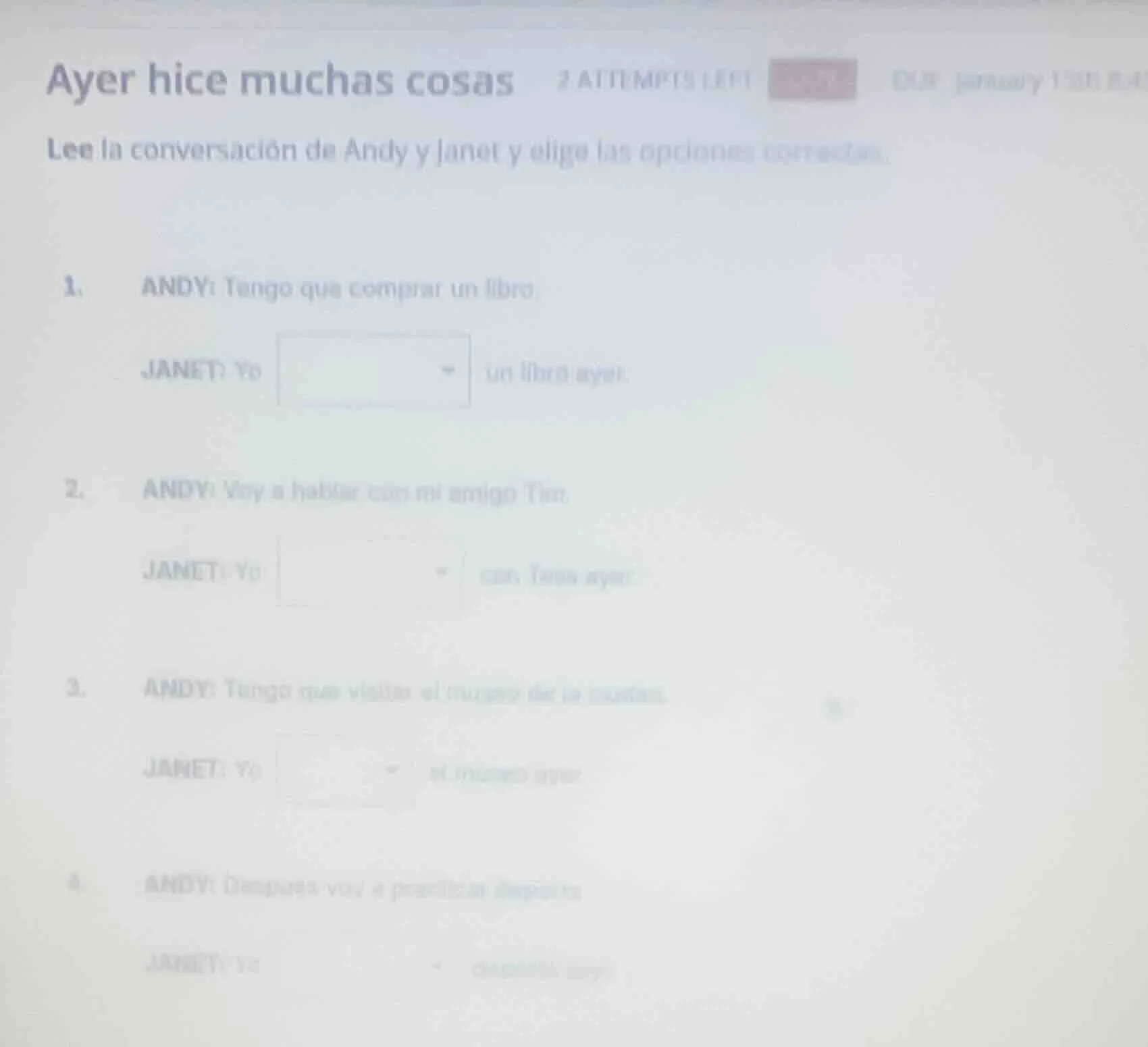 ayer hice muchas cosas 2 attempts left due january 15th 8:4 lee la conv…