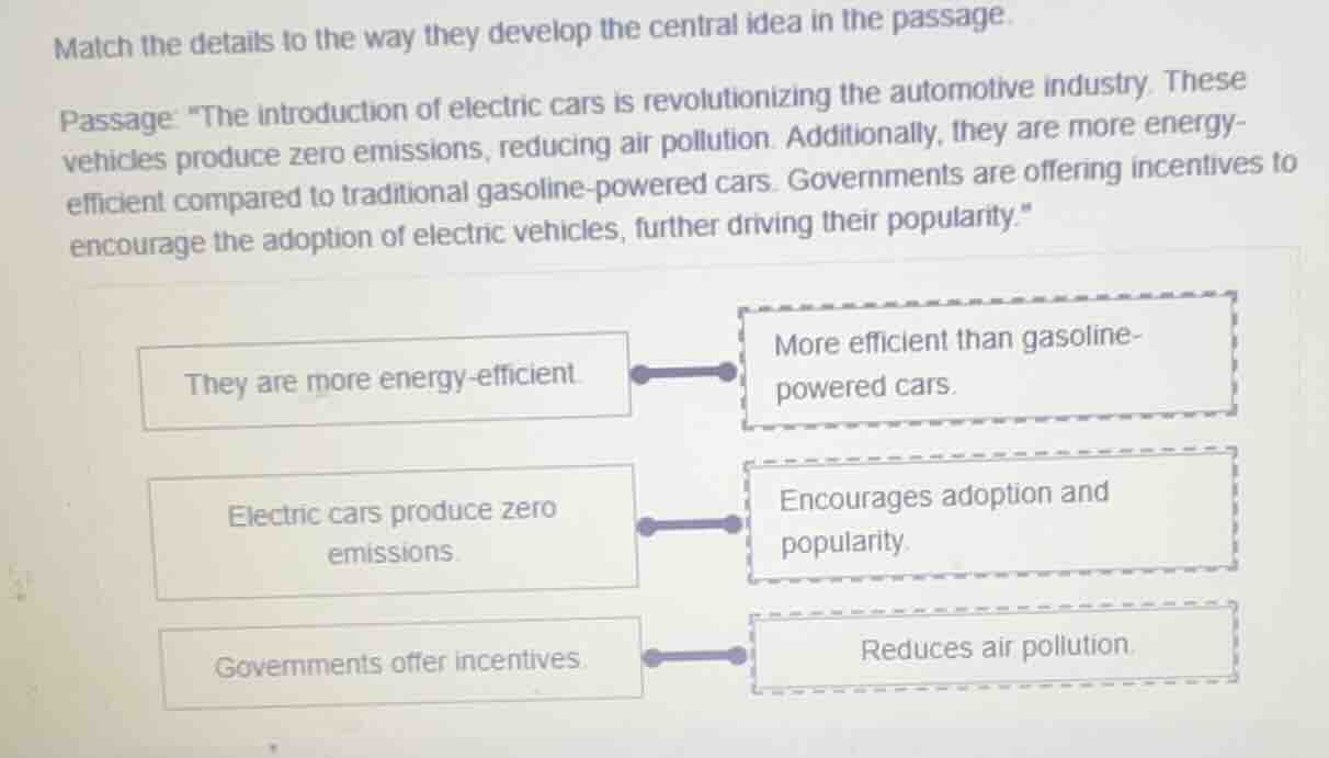 match the details to the way they develop the central idea in the passa…