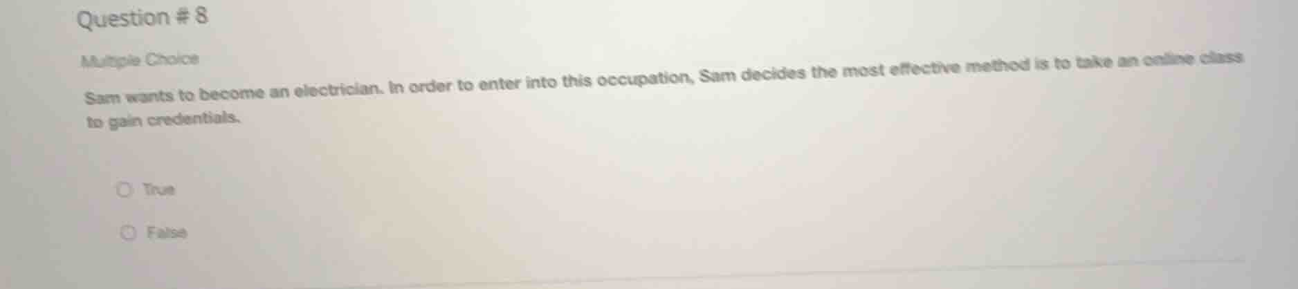question # 8 multiple choice sam wants to become an electrician. in ord…
