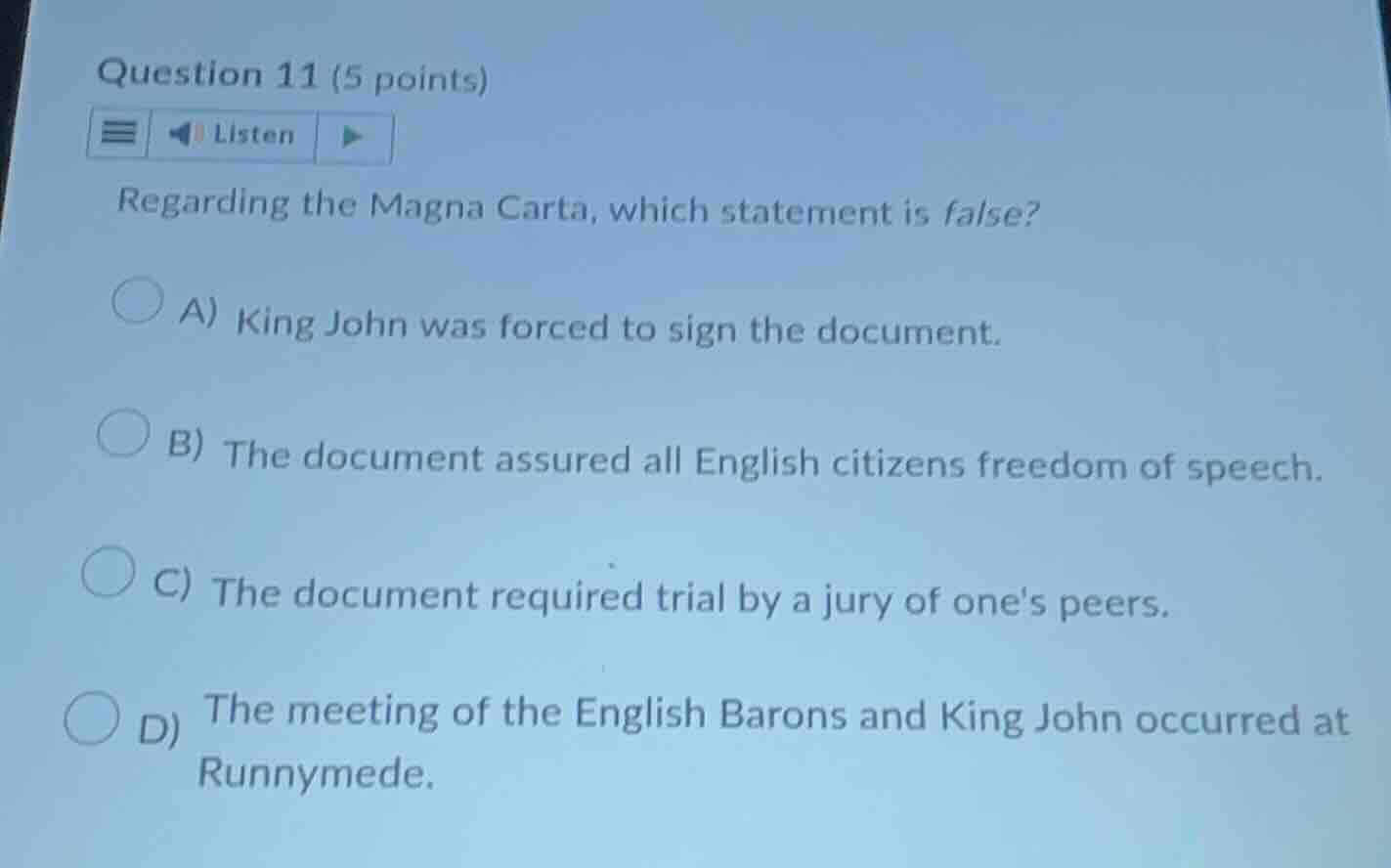 question 11 (5 points) listen regarding the magna carta, which statemen…