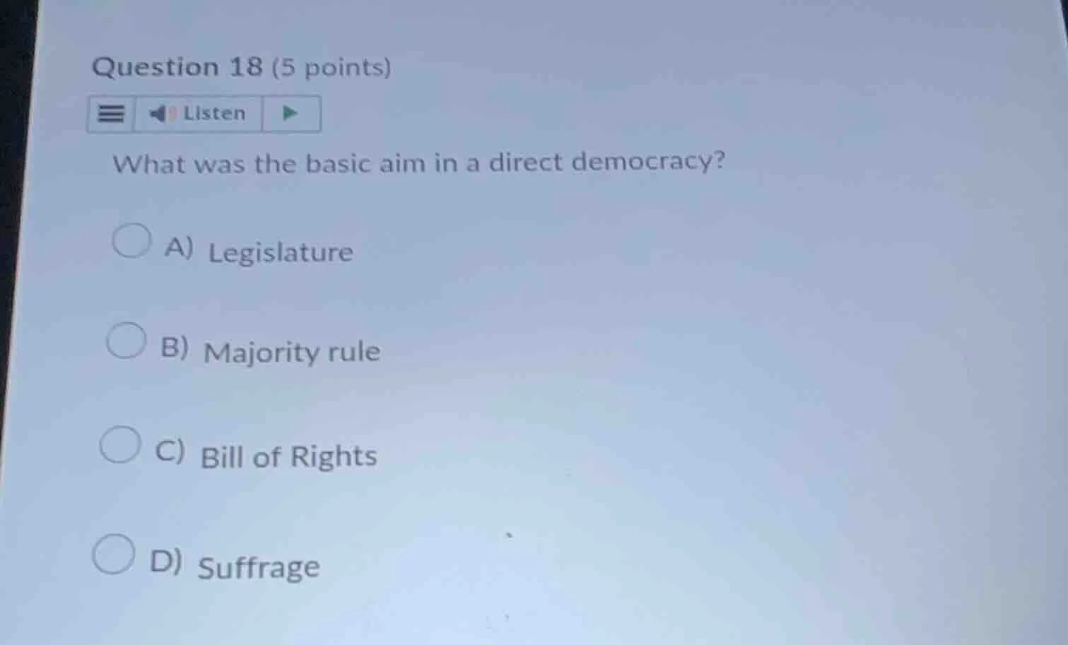 question 18 (5 points) listen what was the basic aim in a direct democr…