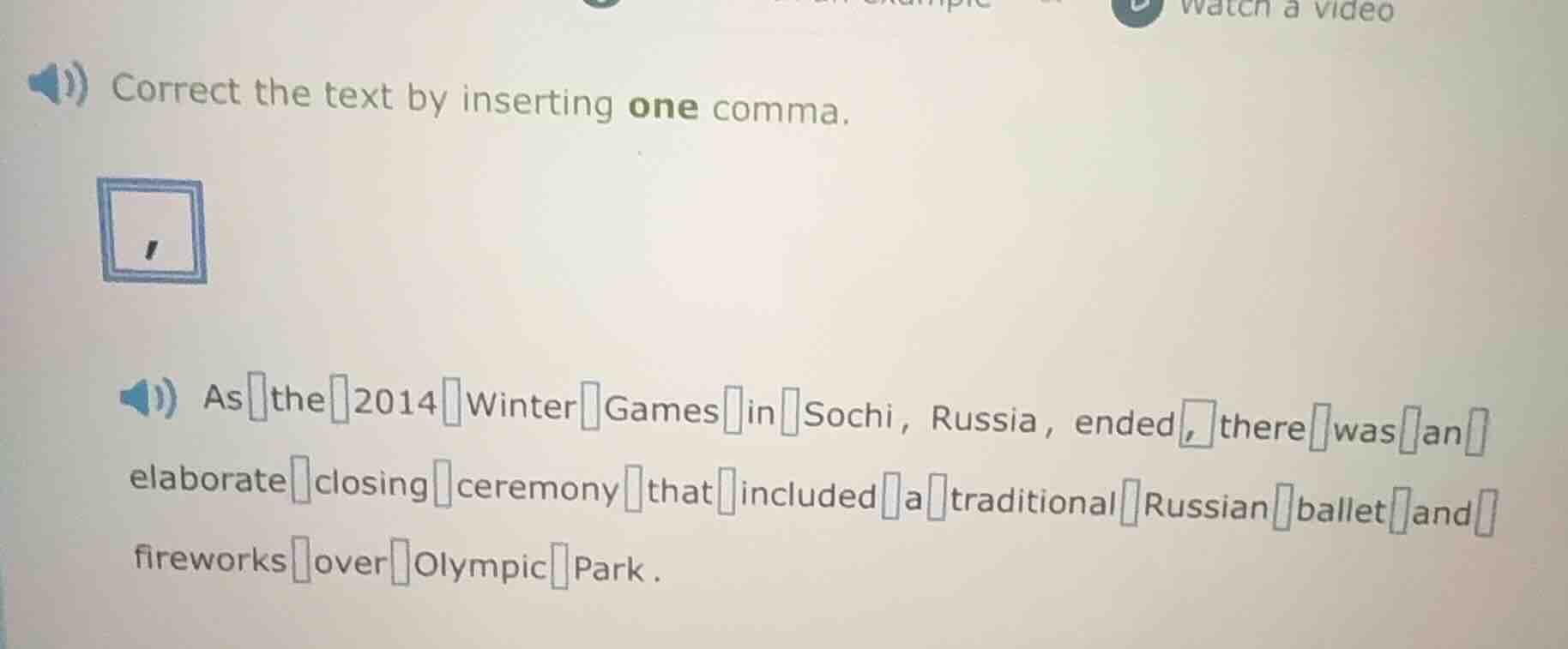correct the text by inserting one comma. as the 2014 winter games in so…