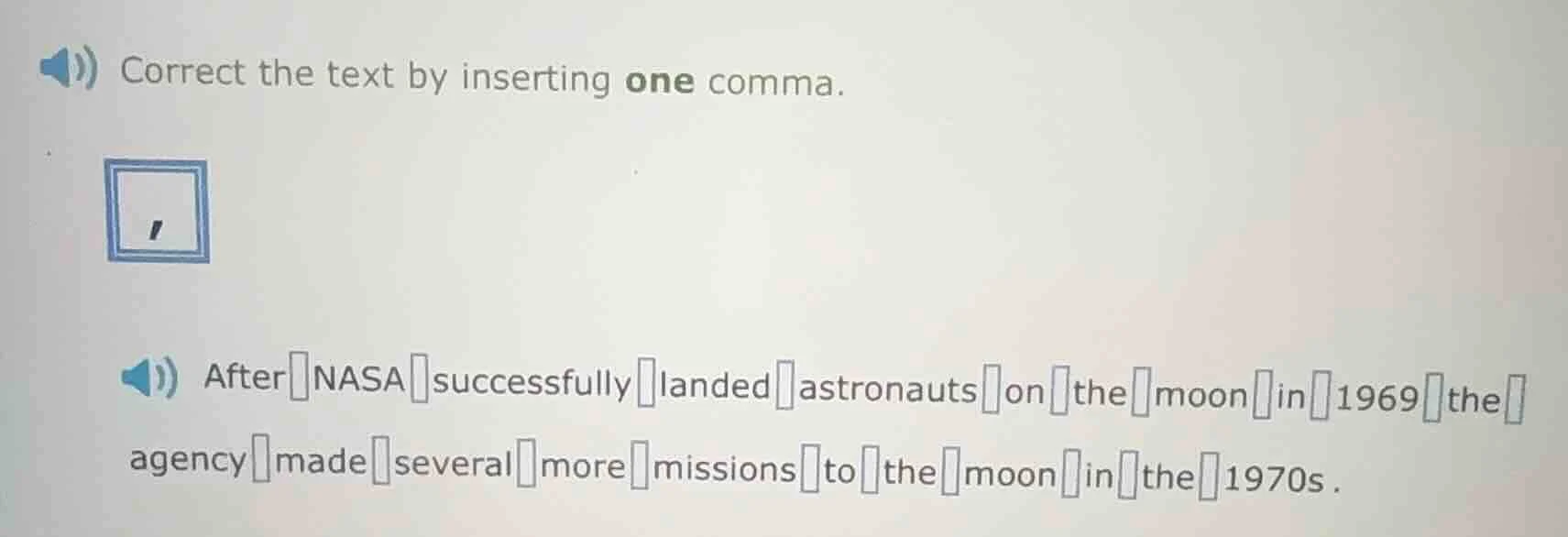 correct the text by inserting one comma. after nasa successfully landed…