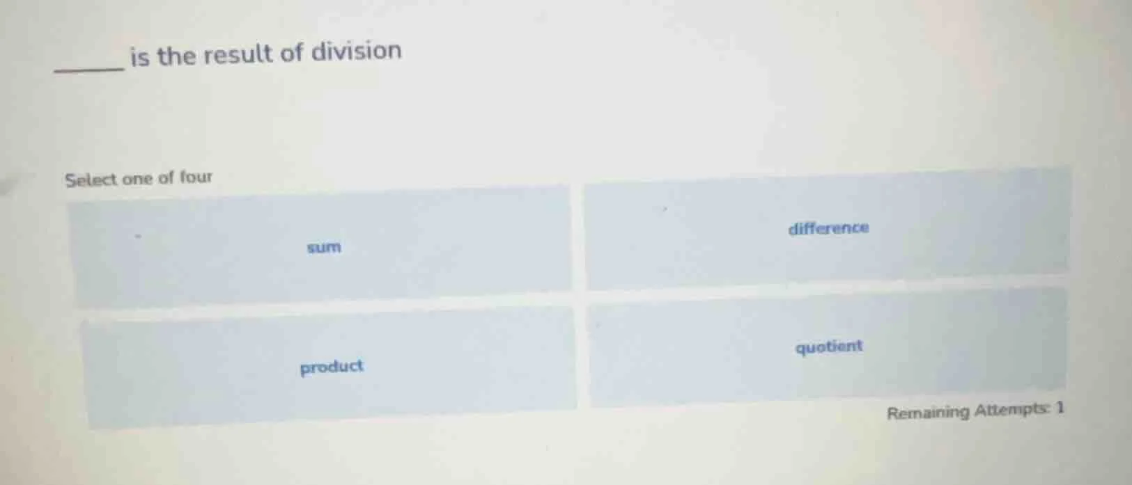 ______ is the result of division select one of four sum\tdifference pro…