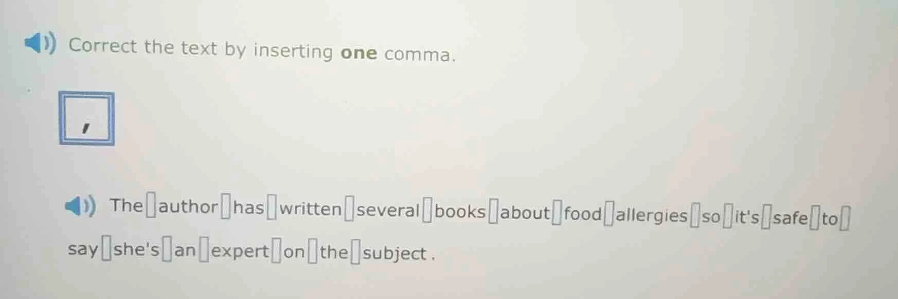 correct the text by inserting one comma. the author has written several…