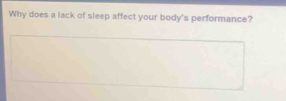 why does a lack of sleep affect your body’s performance?