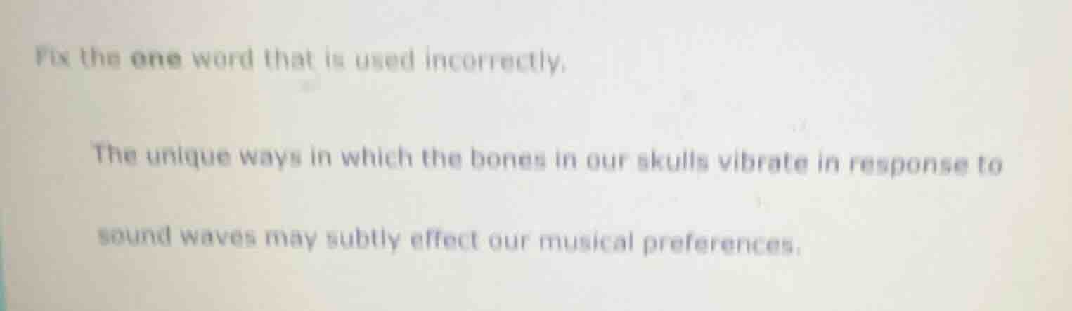 fix the one word that is used incorrectly. the unique ways in which the…