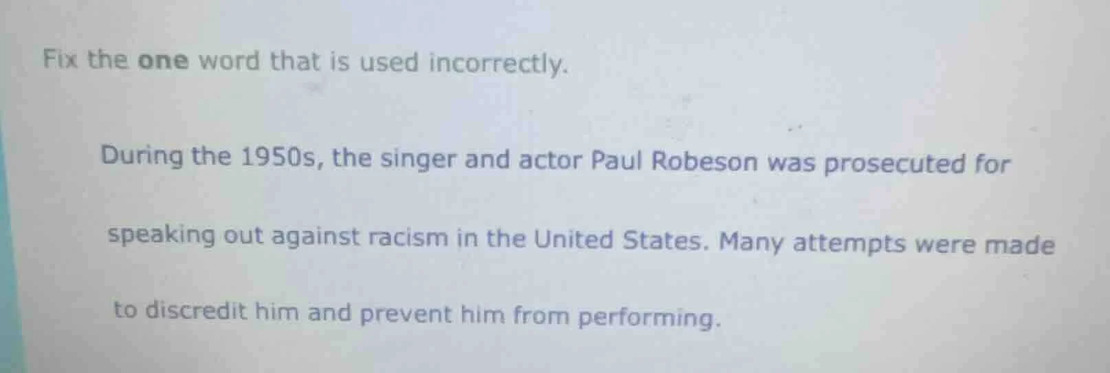 fix the one word that is used incorrectly. during the 1950s, the singer…
