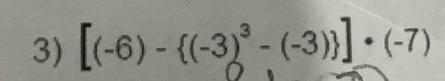 3) (-6) - {(-3)^3 - (-3)} · (-7)