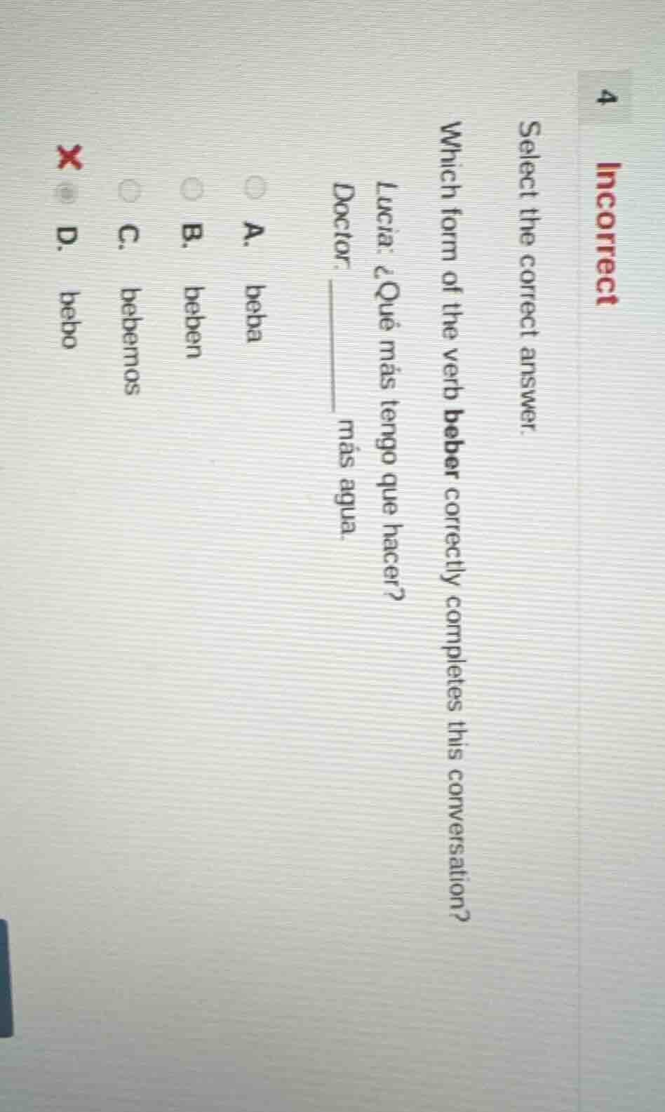 4 incorrect select the correct answer. which form of the verb beber cor…