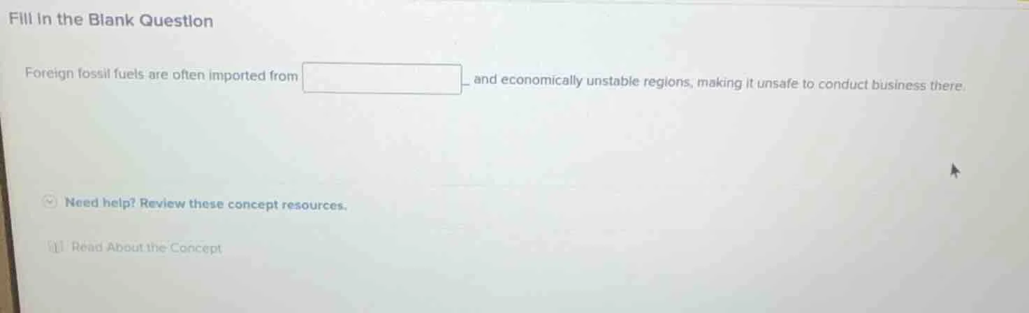 fill in the blank question foreign fossil fuels are often imported from…