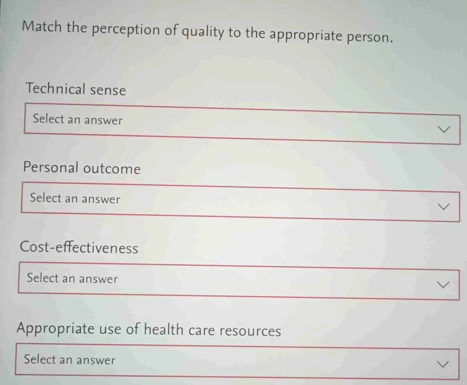 match the perception of quality to the appropriate person. technical se…