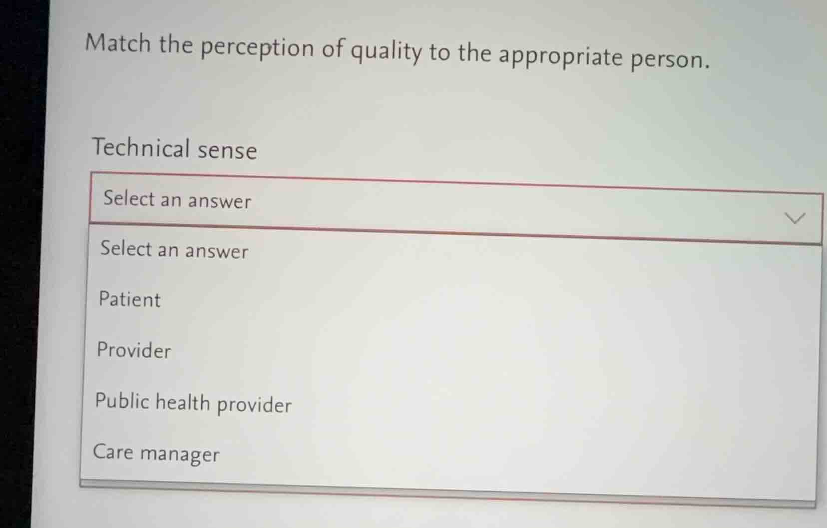 match the perception of quality to the appropriate person. technical se…