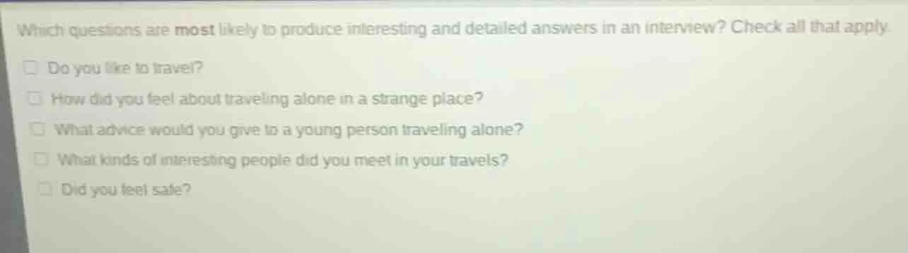 which questions are most likely to produce interesting and detailed ans…