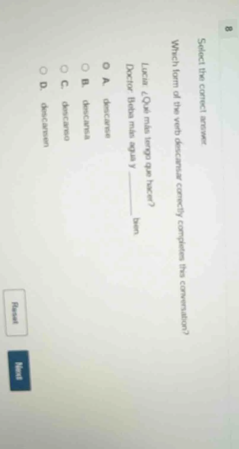 select the correct answer. which form of the verb descansar correctly c…