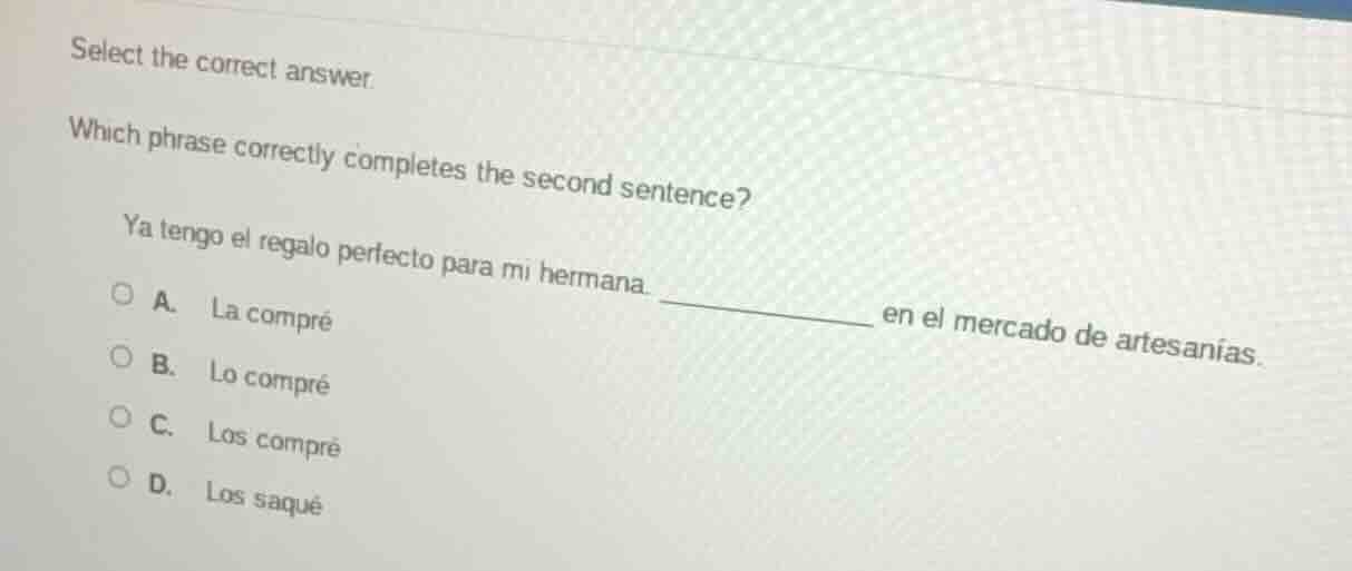 select the correct answer. which phrase correctly completes the second …
