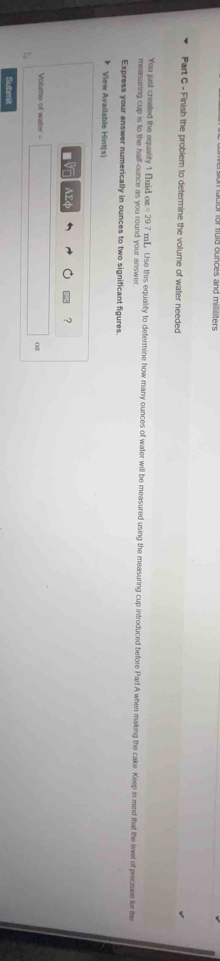 part c - finish the problem to determine the volume of water needed you…