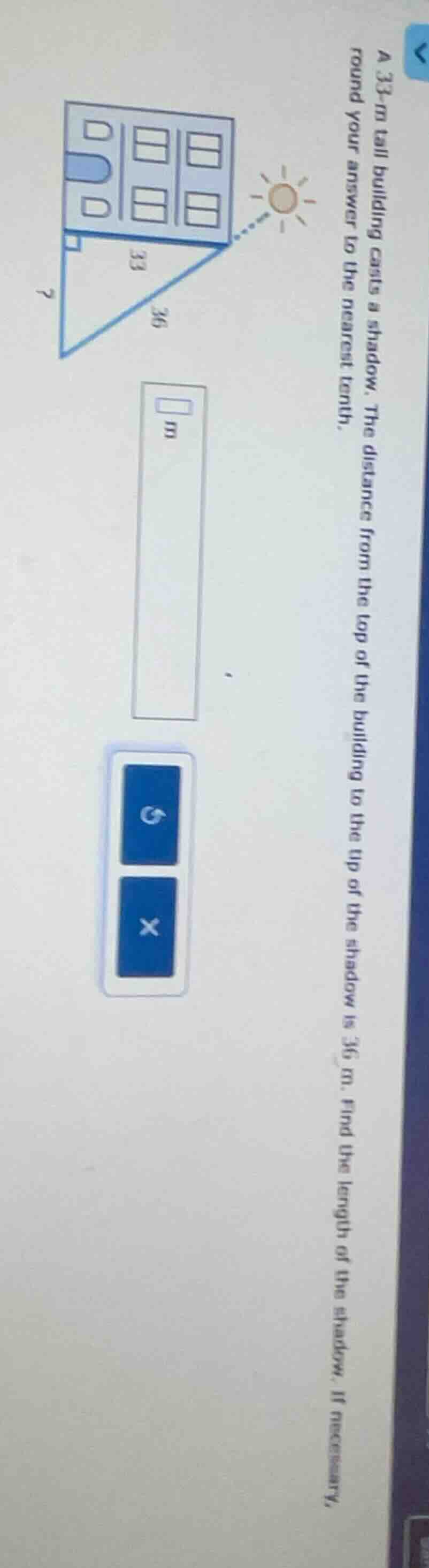 a 33-m tall building casts a shadow. the distance from the top of the b…
