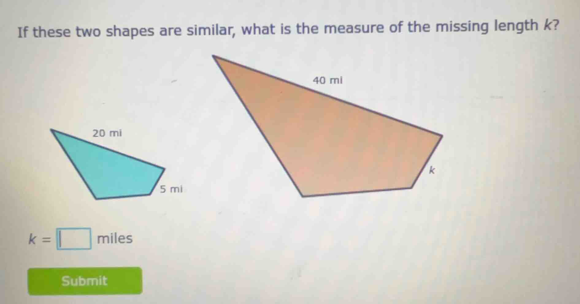 if these two shapes are similar, what is the measure of the missing len…