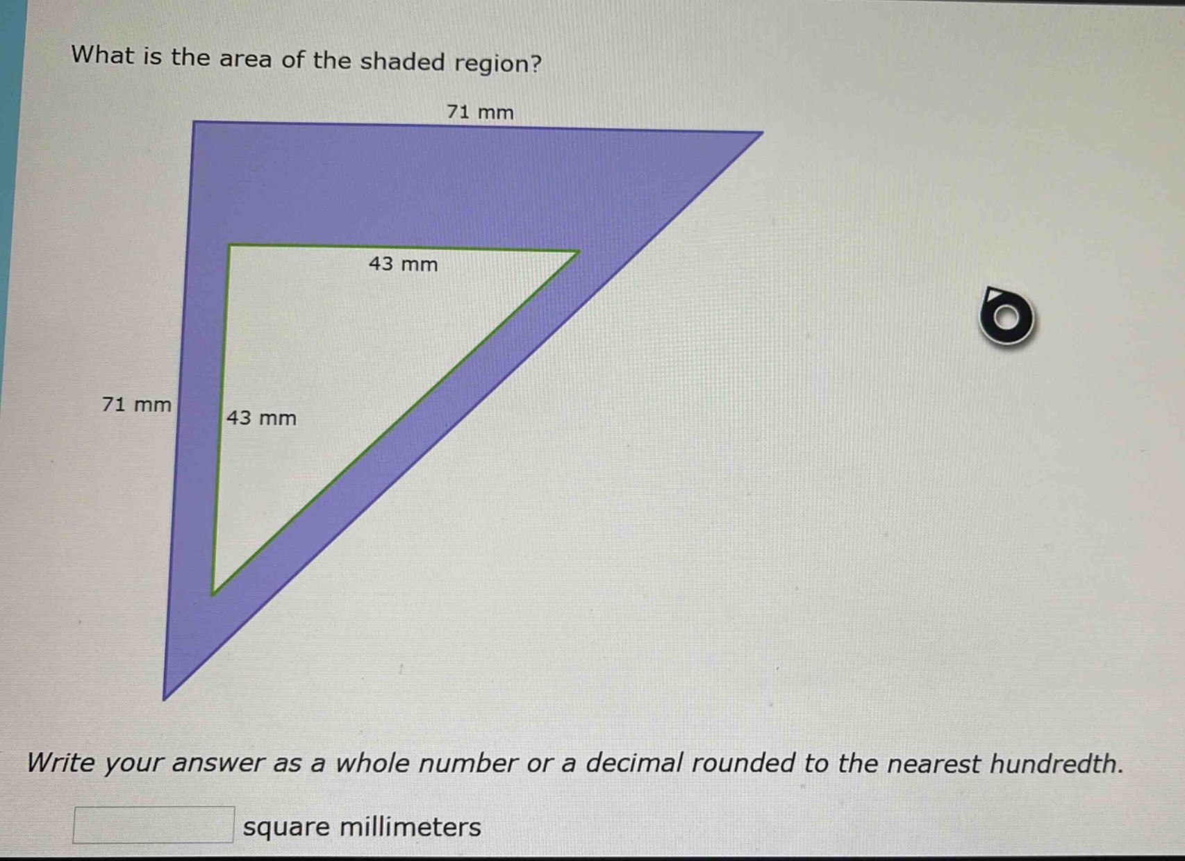 what is the area of the shaded region? 71 mm 71 mm 43 mm 43 mm write yo…