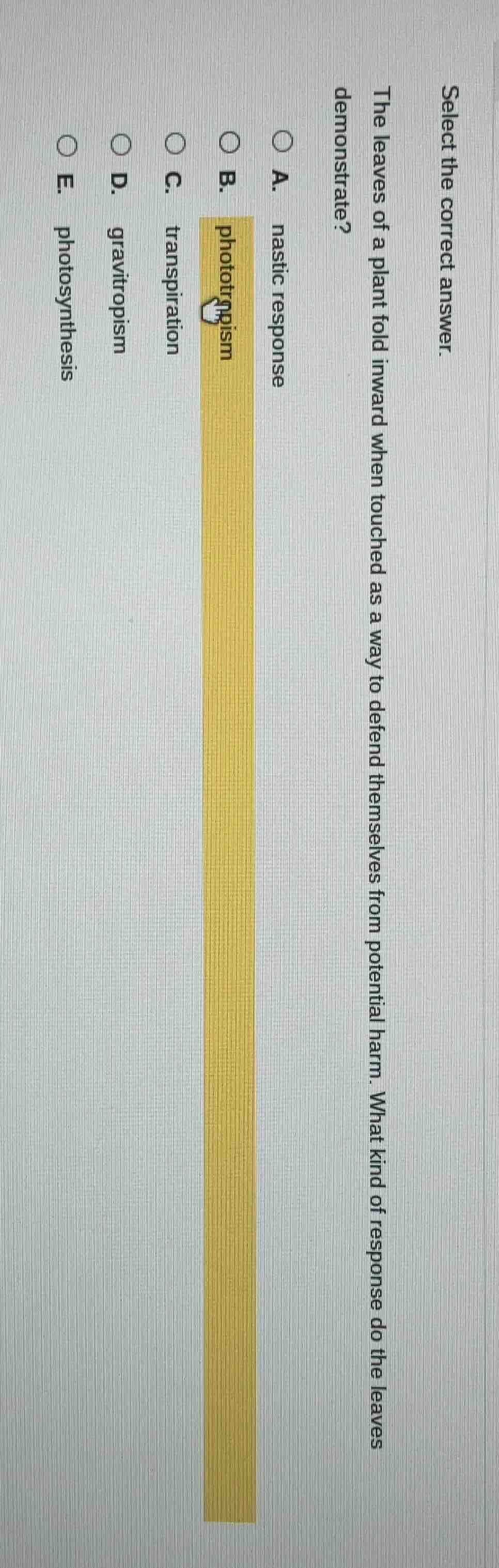 select the correct answer. the leaves of a plant fold inward when touch…