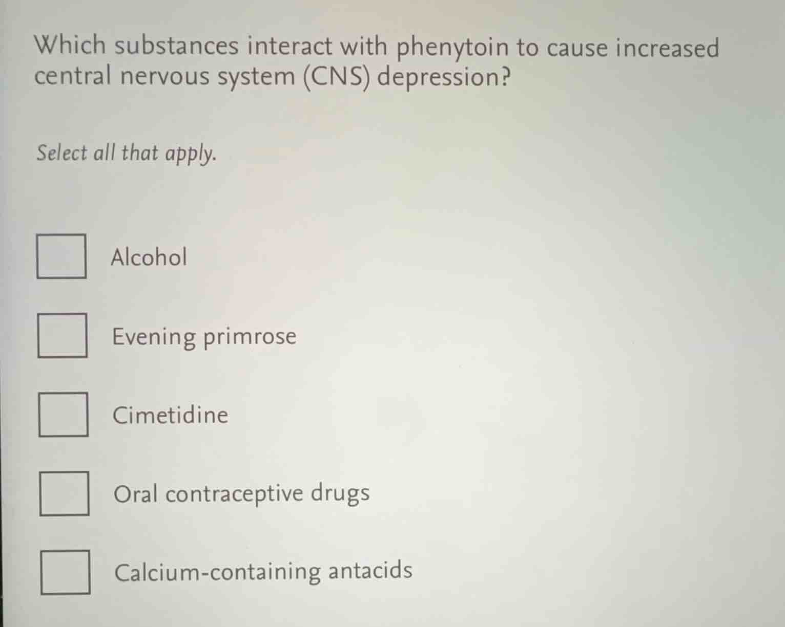 which substances interact with phenytoin to cause increased central ner…