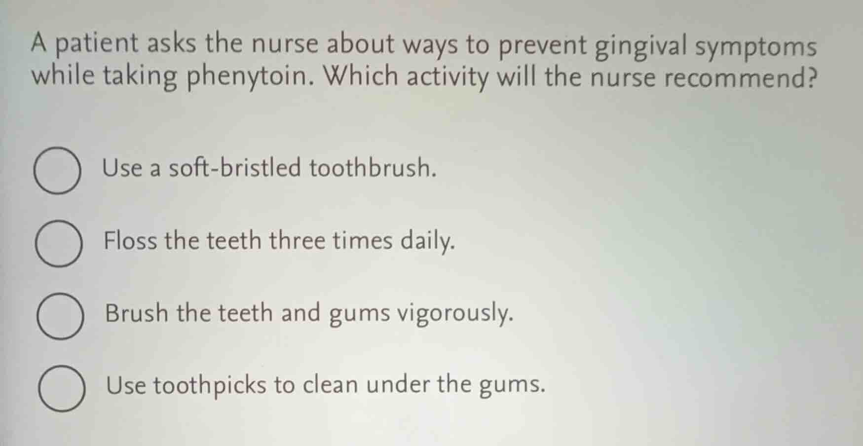 a patient asks the nurse about ways to prevent gingival symptoms while …
