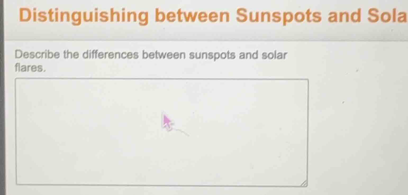distinguishing between sunspots and sola describe the differences betwe…