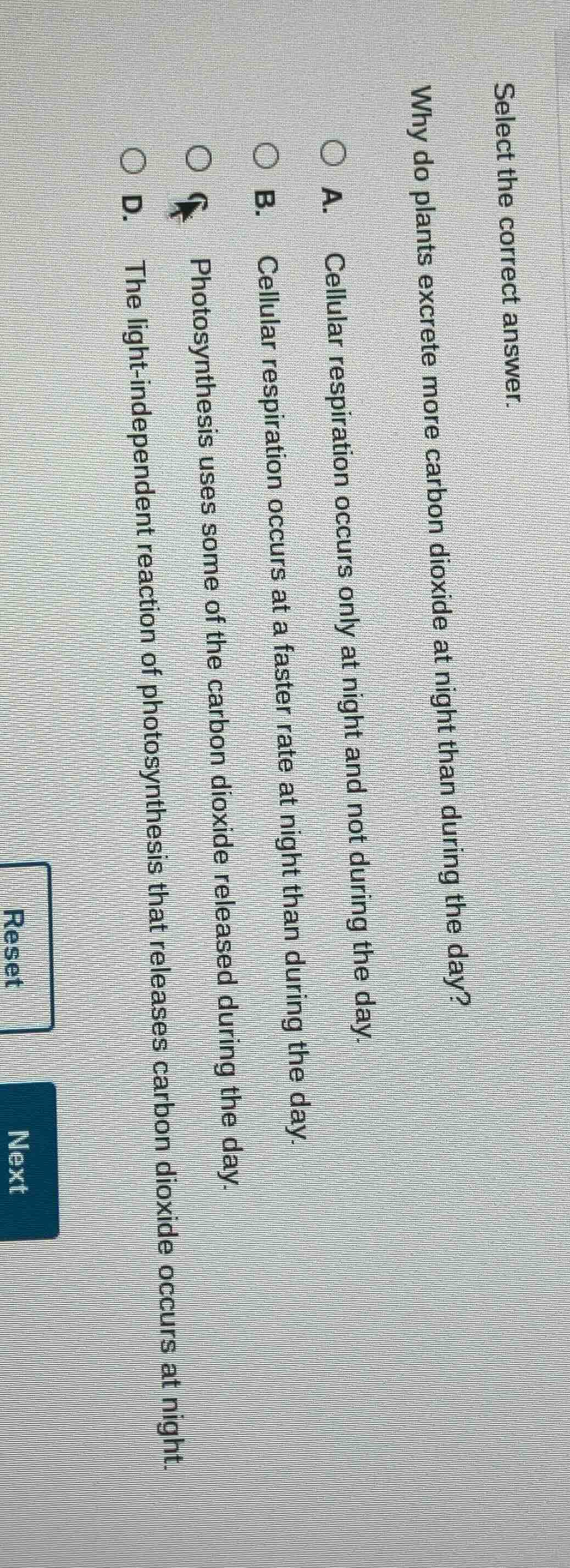 select the correct answer. why do plants excrete more carbon dioxide at…
