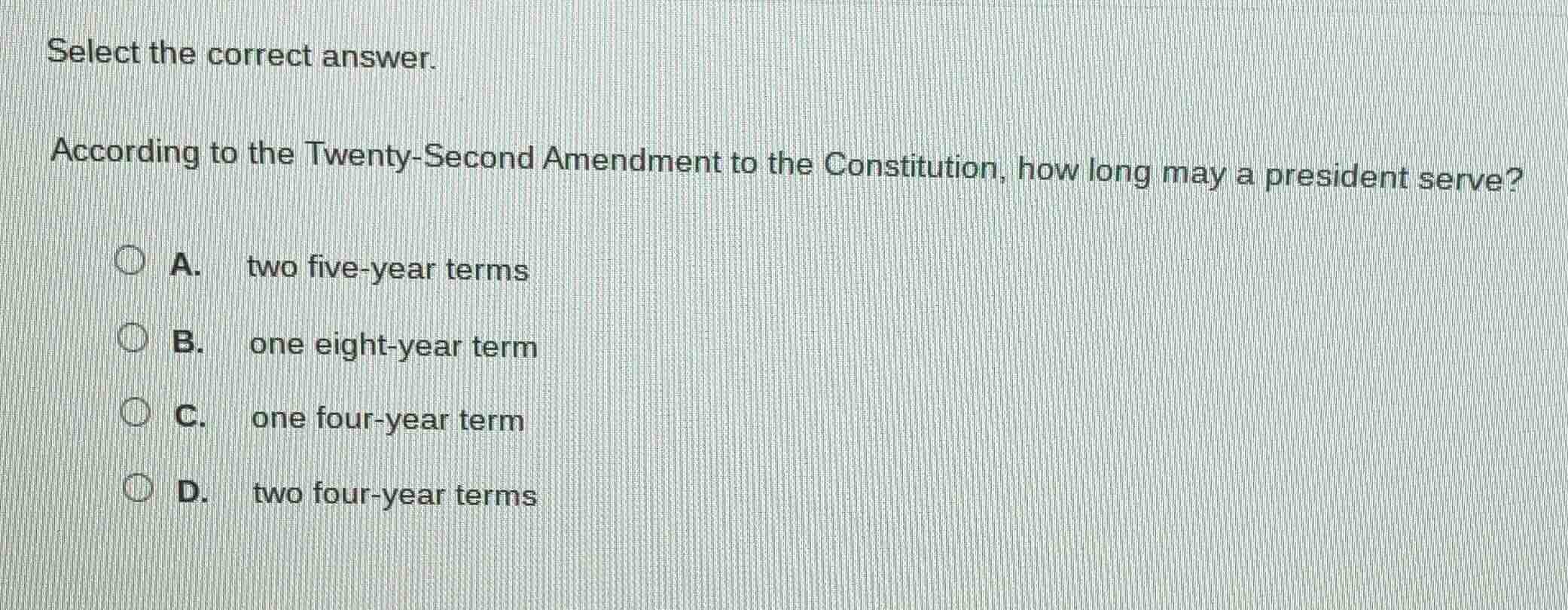 select the correct answer. according to the twenty-second amendment to …