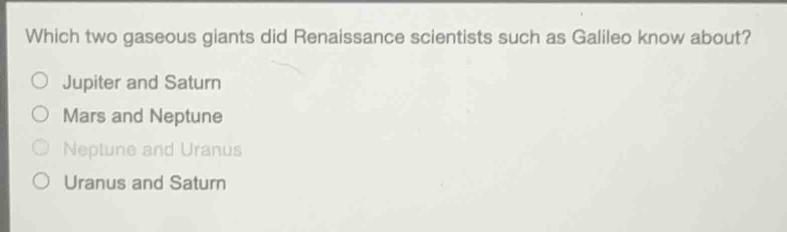which two gaseous giants did renaissance scientists such as galileo kno…
