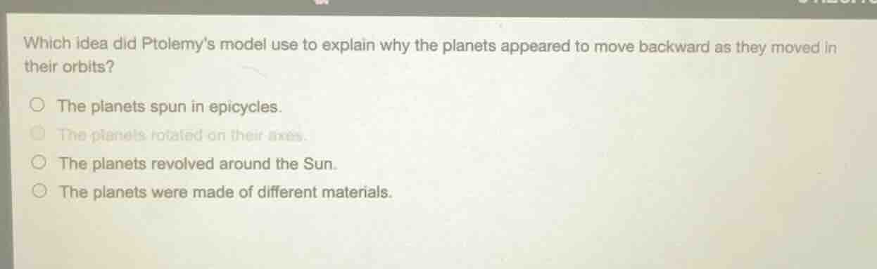 which idea did ptolemys model use to explain why the planets appeared t…