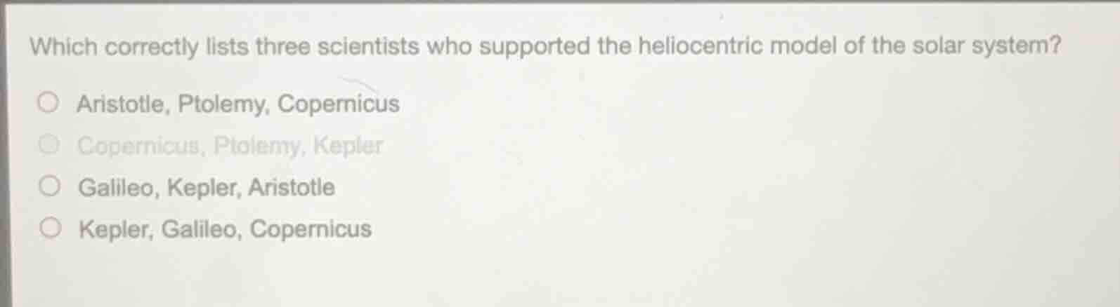 which correctly lists three scientists who supported the heliocentric m…