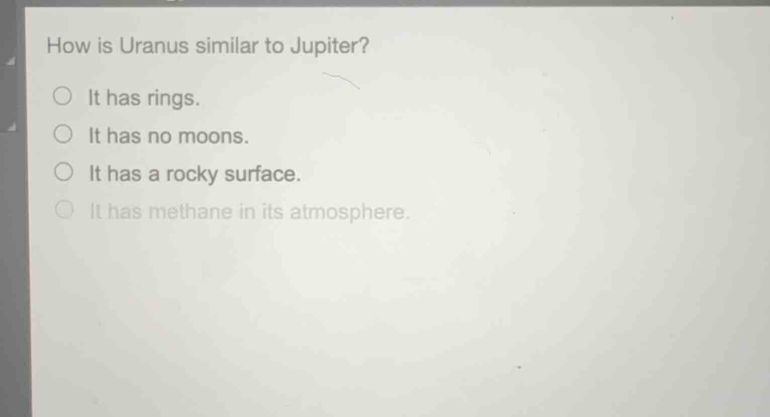 how is uranus similar to jupiter? ○ it has rings. ○ it has no moons. ○ …
