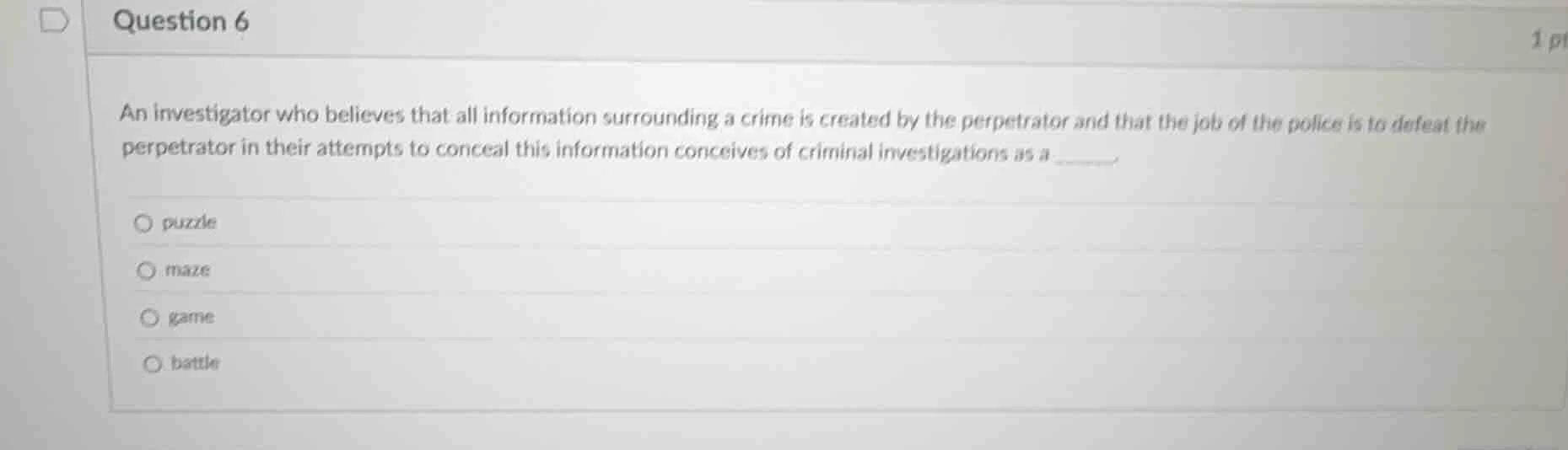 question 6 an investigator who believes that all information surroundin…