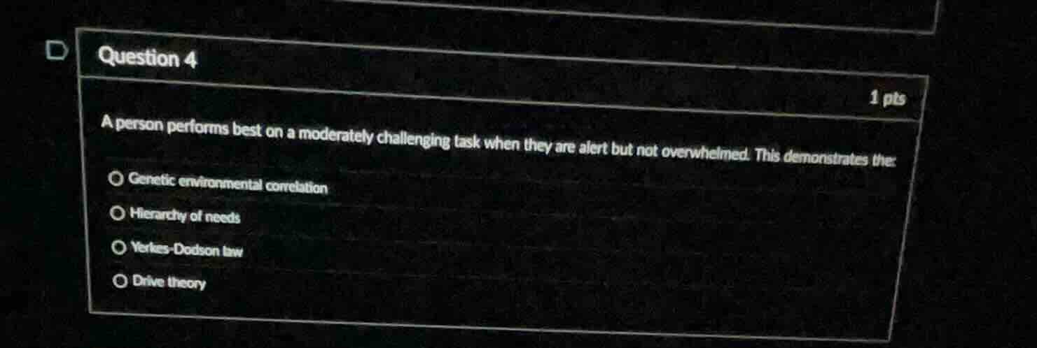 question 4 1 pts a person performs best on a moderately challenging tas…