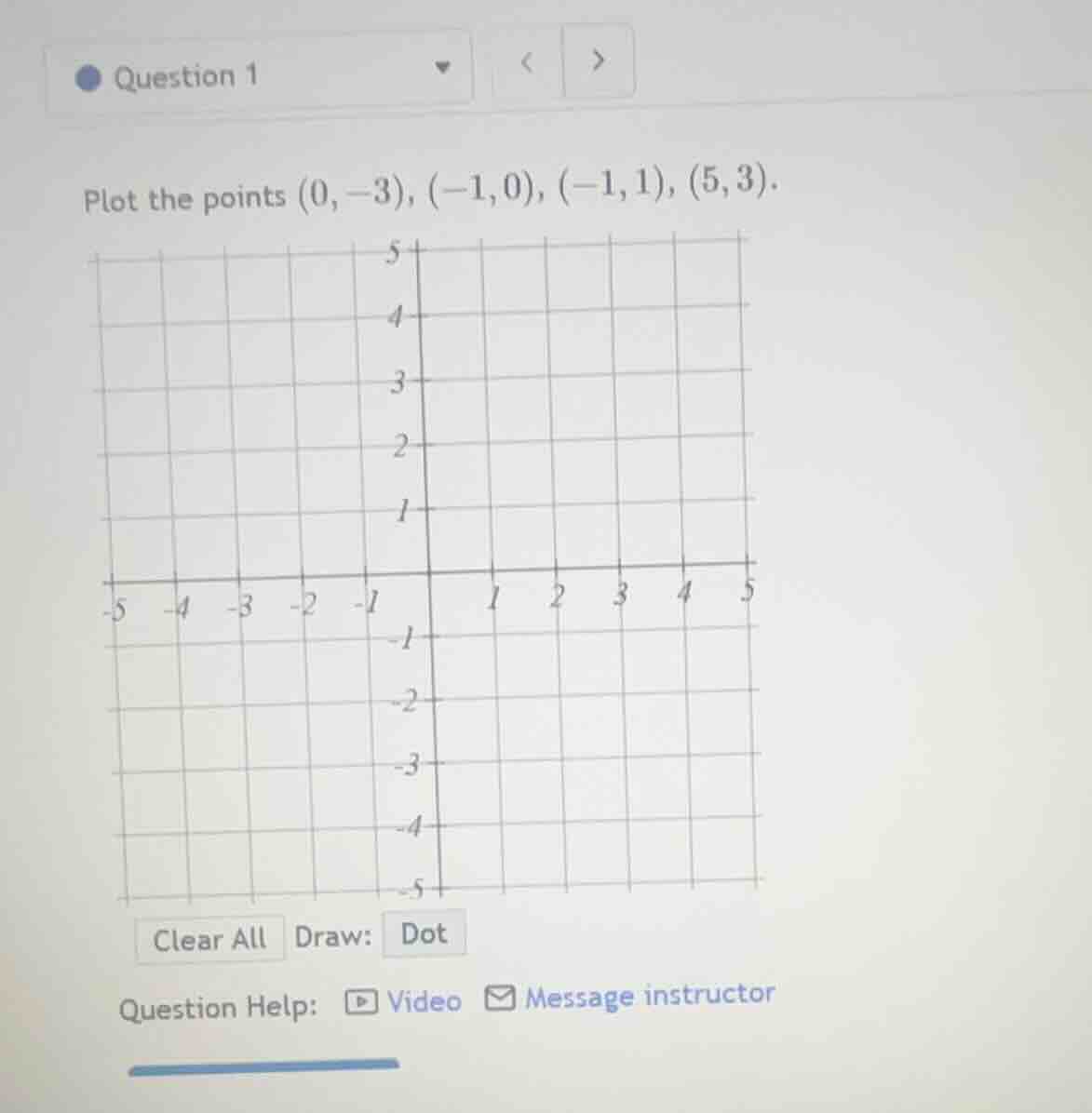 question 1 plot the points (0, -3), (-1, 0), (-1, 1), (5, 3). question …