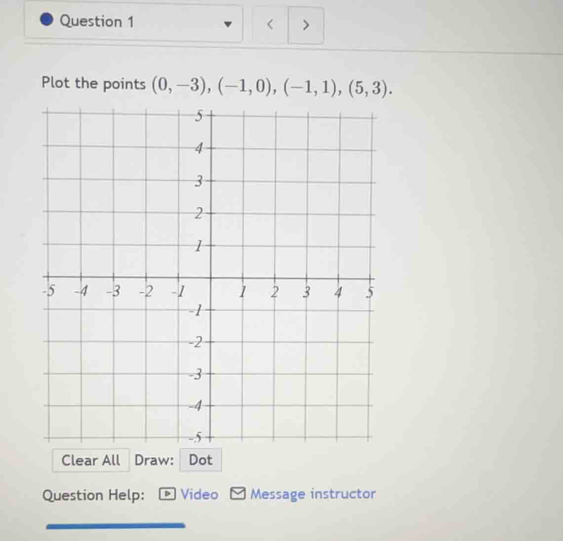 question 1 plot the points (0, -3), (-1, 0), (-1, 1), (5, 3). question …