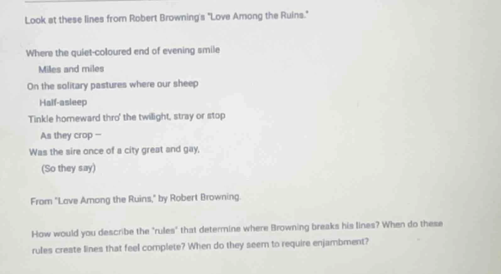 look at these lines from robert browning’s “love among the ruins.” wher…