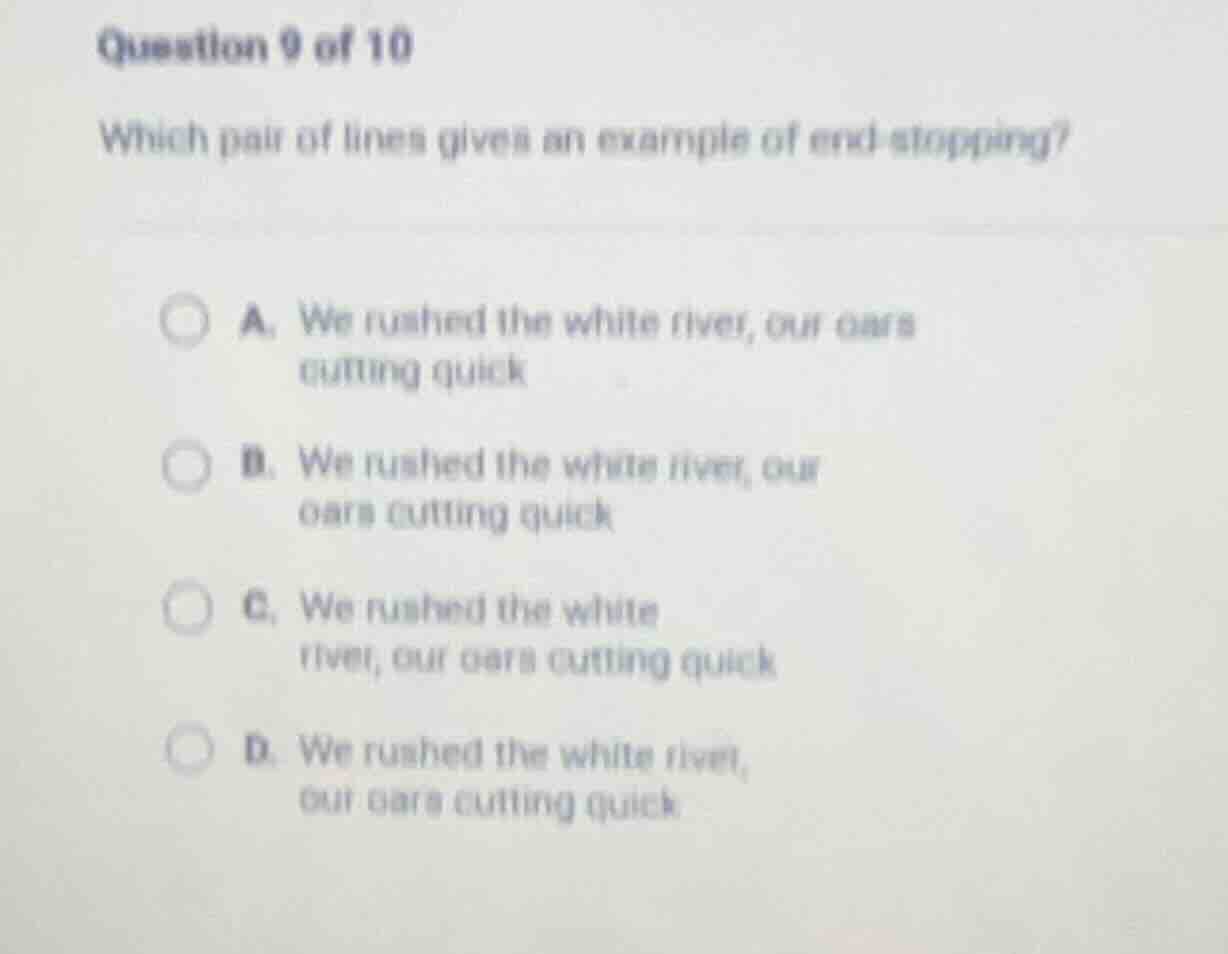 question 9 of 10 which pair of lines gives an example of end - stopping…