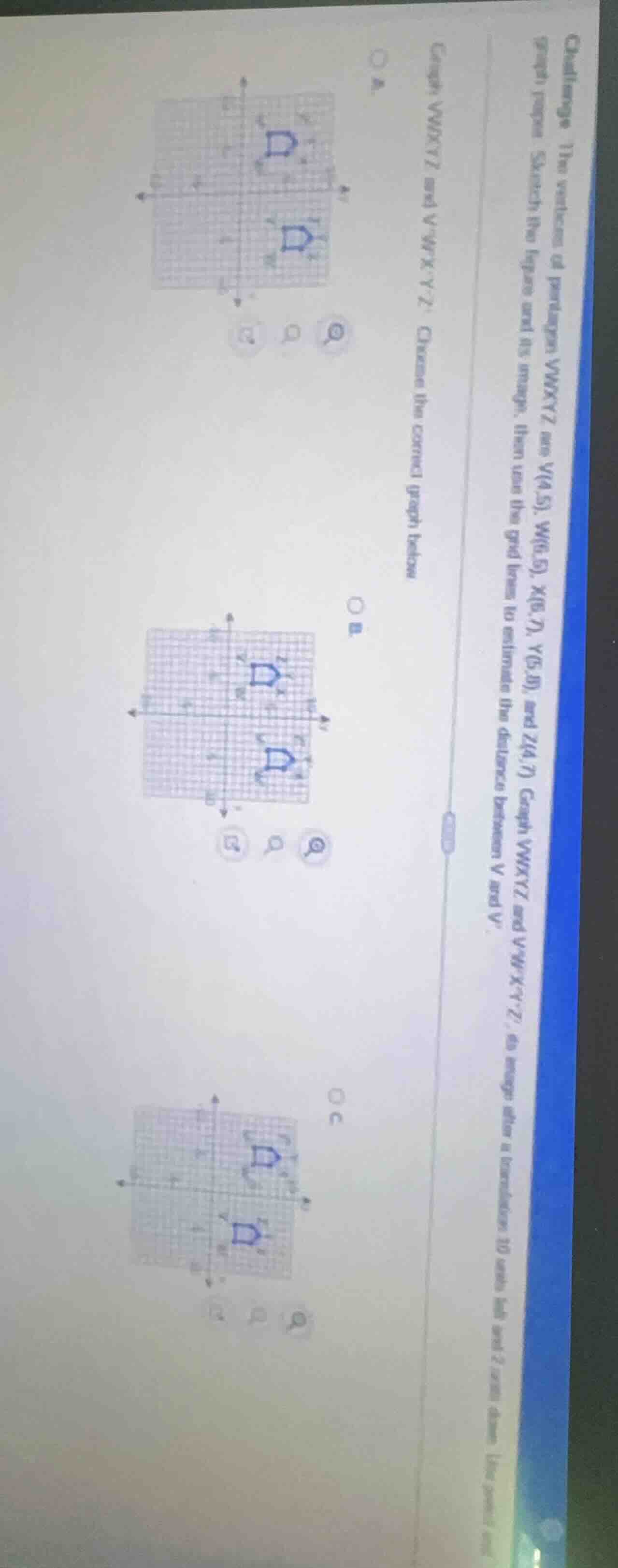 challenge 1 the vertices of pentagon vwxyz are v(4,5), w(6,9), x(8,7), …