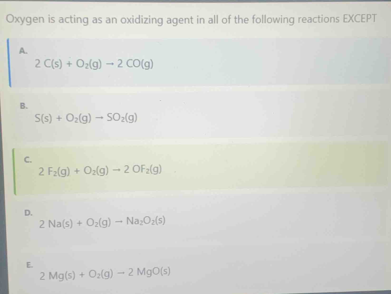 oxygen is acting as an oxidizing agent in all of the following reaction…