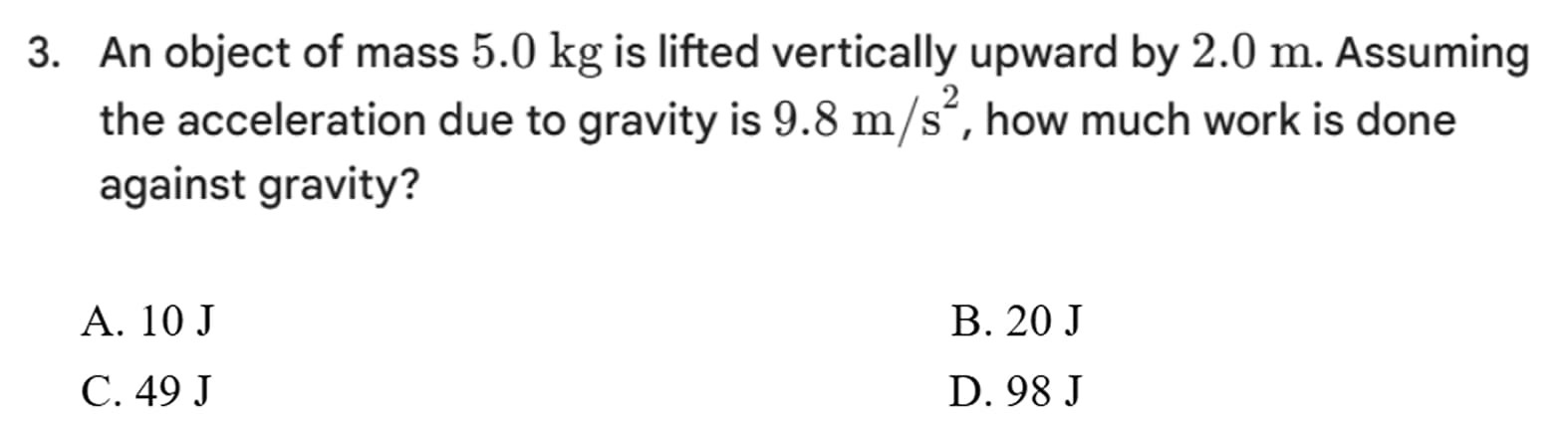 3. an object of mass 5.0 kg is lifted vertically upward by 2.0 m. assum…