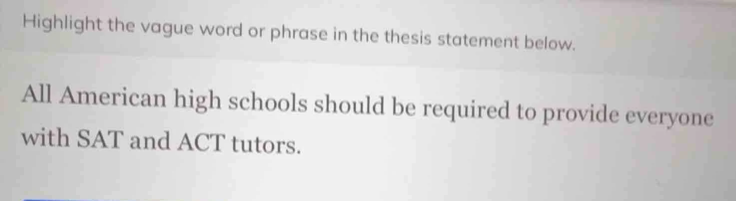 highlight the vague word or phrase in the thesis statement below. all a…