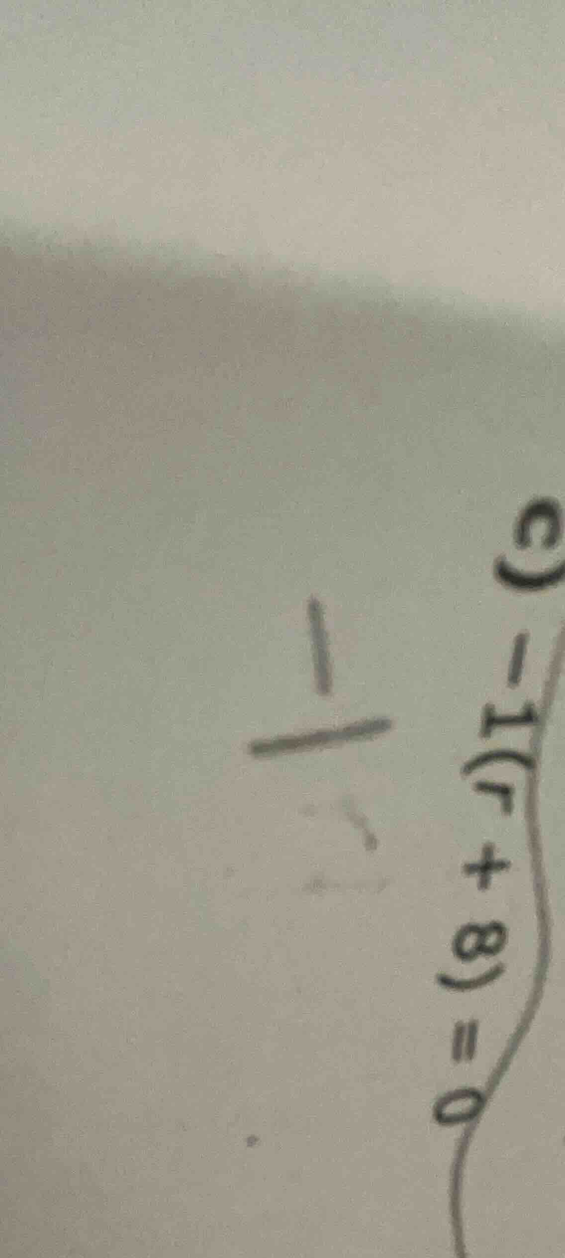c) -1(r + 8) = 0