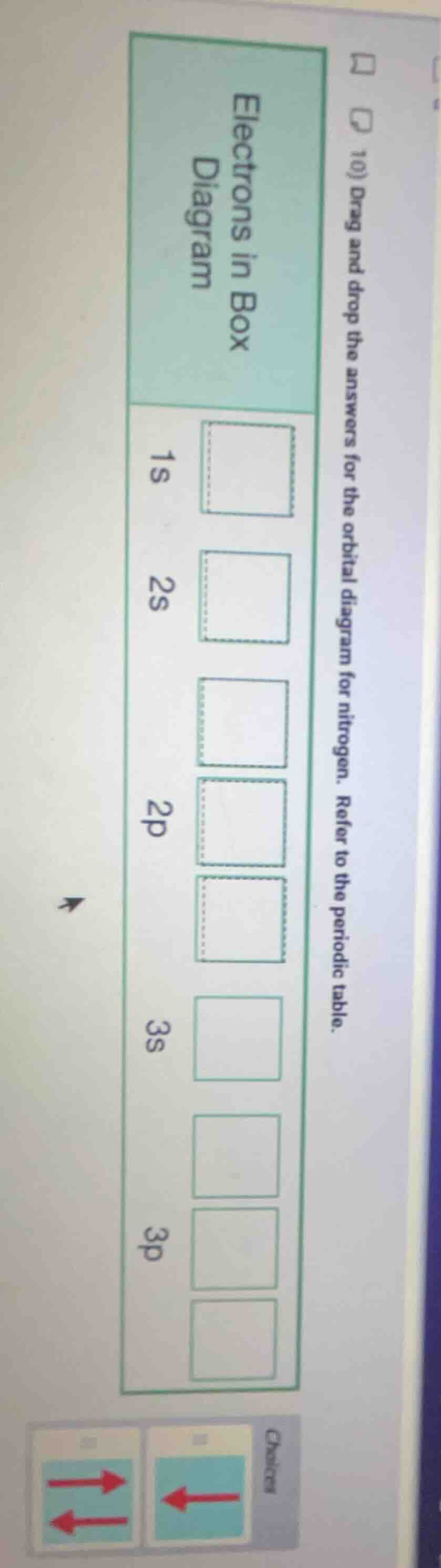 10) drag and drop the answers for the orbital diagram for nitrogen. ref…